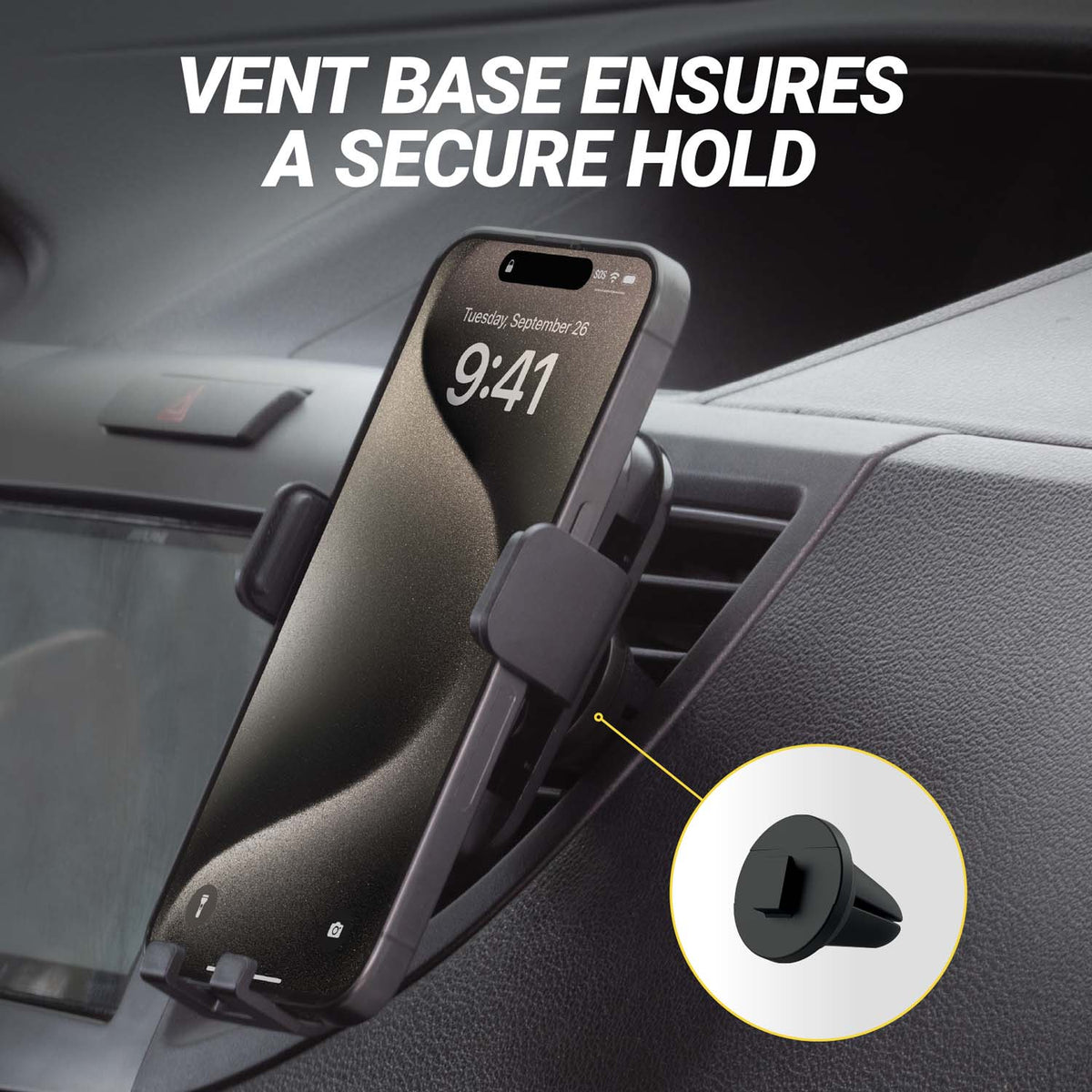 Vent base ensures a secure hold