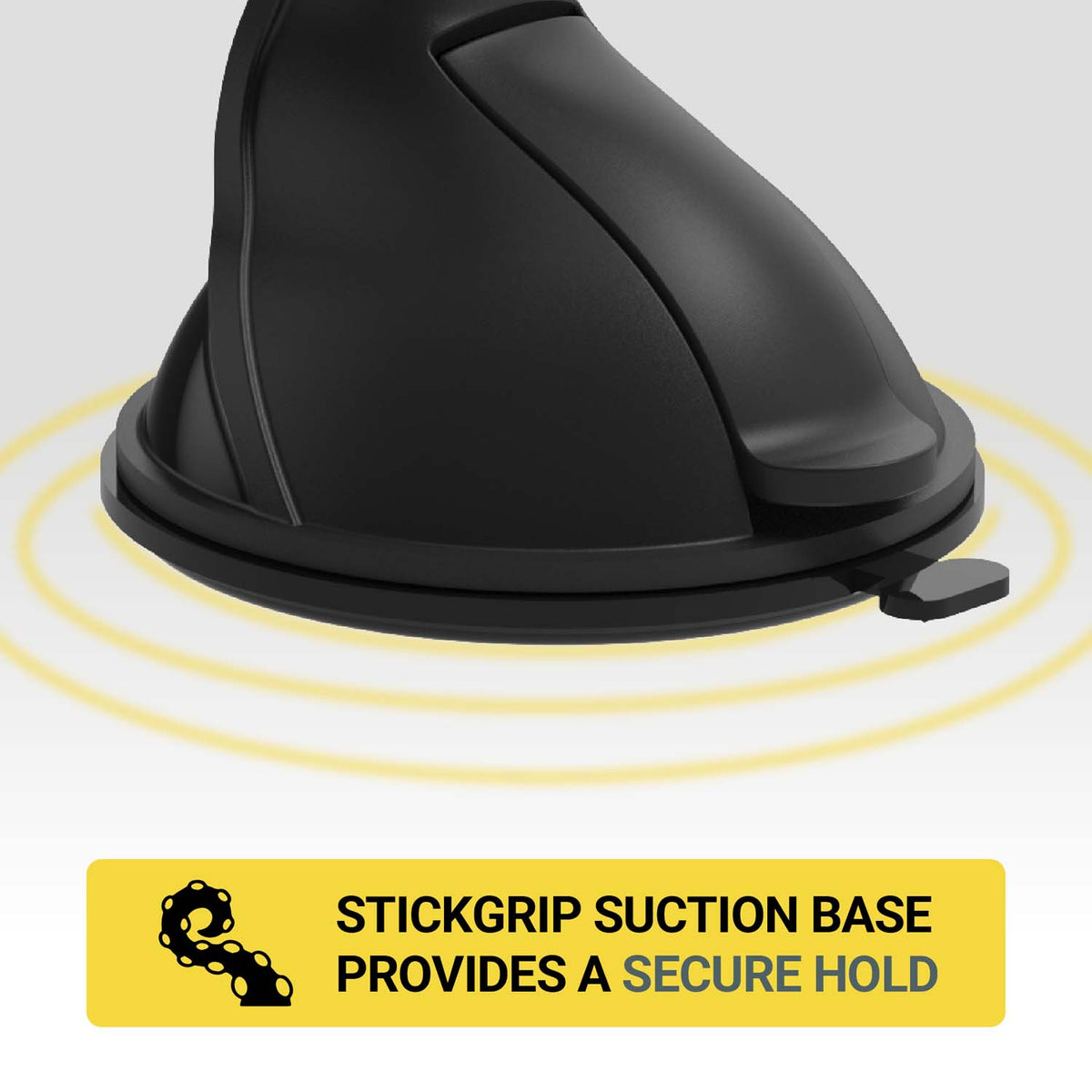 StickGrip suction base provides a secure hold