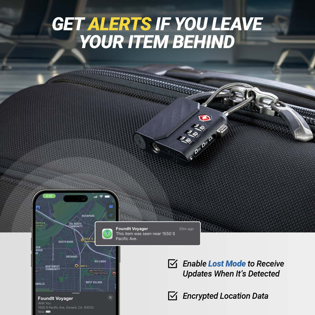 Get alerts if you leave your item behind. Enable *Lost Mode* to Receive Updates When It's Detected. Encrypted Location Data.