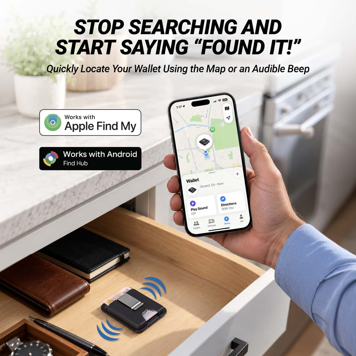 Stop searching and start saying “Found It!”. Quickly locate your wallet using the map or an audible beep. Works with Apply Find My. Works with Android Find Hub.