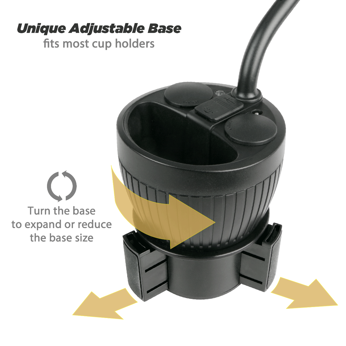 Unique adjustable base fits most cup holders. Turn the base to expand or reduce the base size.