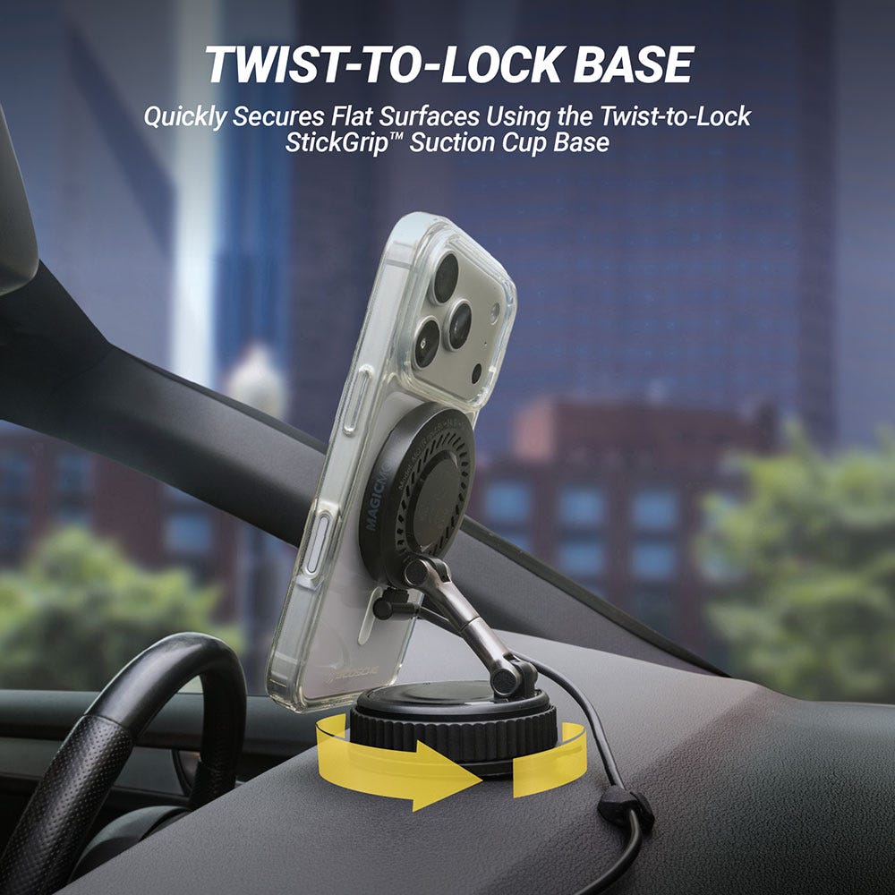Twist-to-lock base. Quickly secures flat surfaces using the twist-to-lock StickGrip suction cup base.