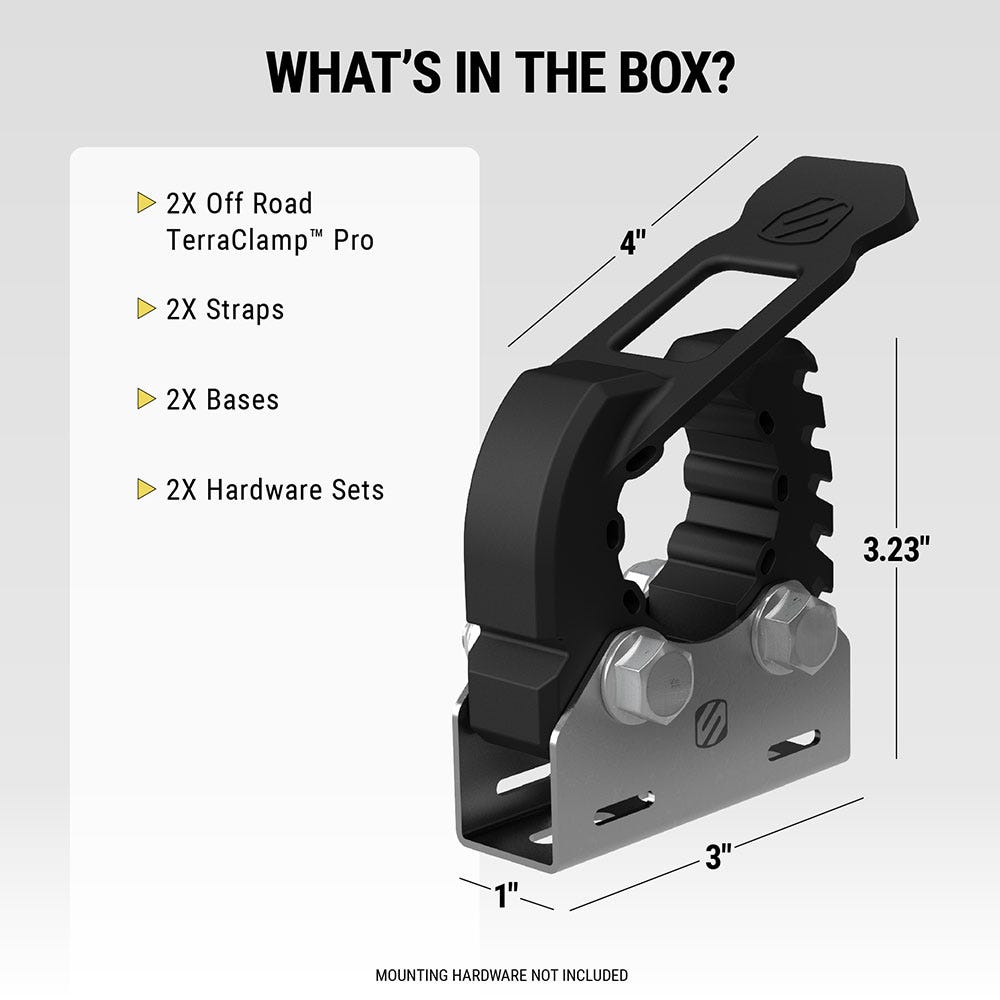 What's in the box? 2X Off Road TerraClamp Pro 2X straps 2X bases 2X Hardware sets. Measuresments - Base: 1 x 3" height: 3.23" top strap tab 4"."