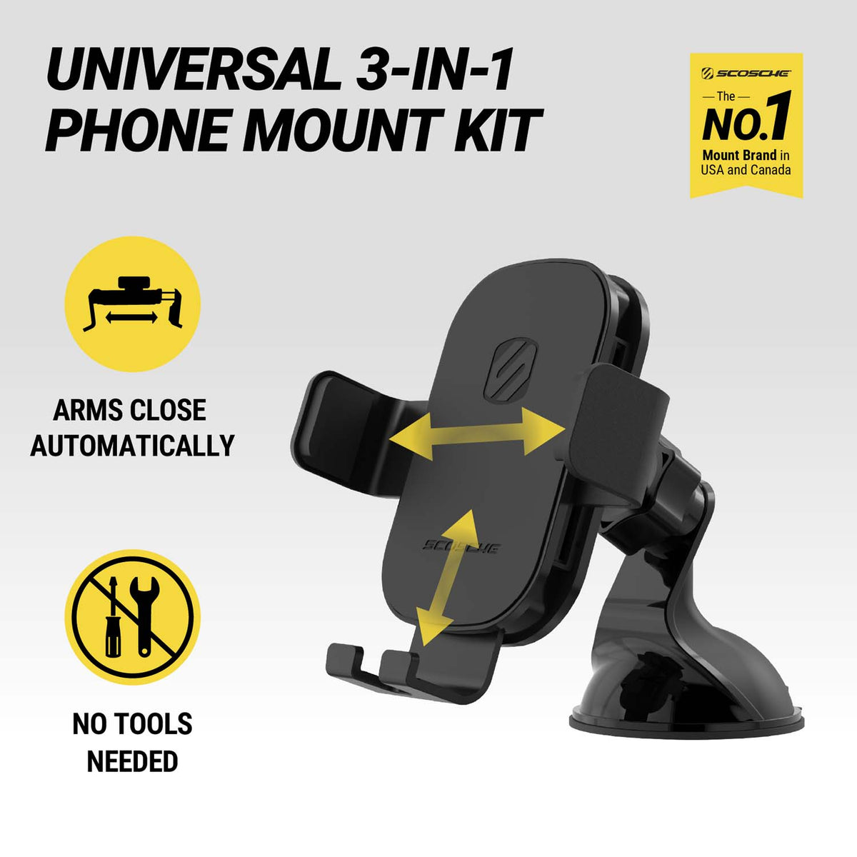 Universal 3-in-1 phone mount kit. Arms close automatically. No tools needed. Scosche is the No. 1 mount brand in USA and Canada