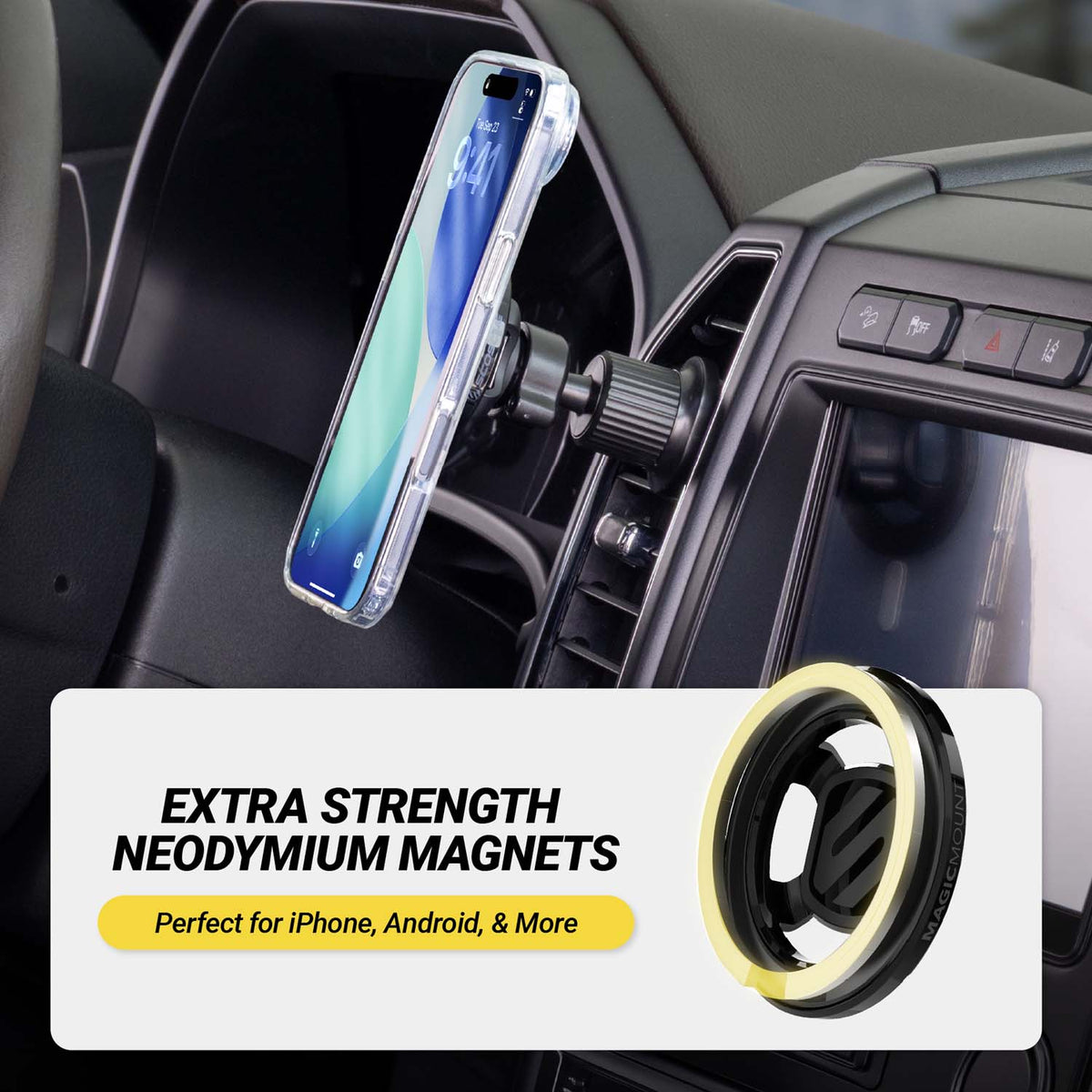 A clear phone mount with a smartphone attached, shown installed on a car dashboard air vent. A text panel at the bottom reads 'EXTRA STRENGTH NEODYMIUM MAGNETS' and says it is 'Perfect for iPhone, Android, & More,' with a circular inset showing the mount and magnets.