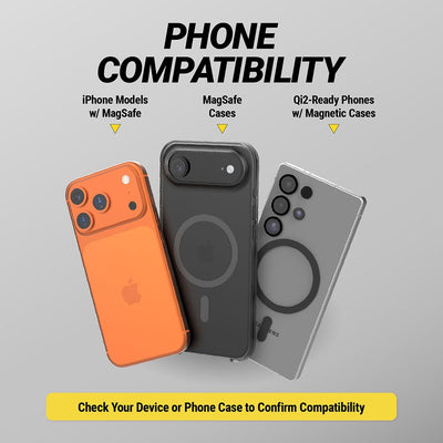 Phone Compatibility: iPhone models with MagSafe  MagSafe cases  Qi-2 ready phones with magnetic cases. Check your device or phone case to confirm compatibility.