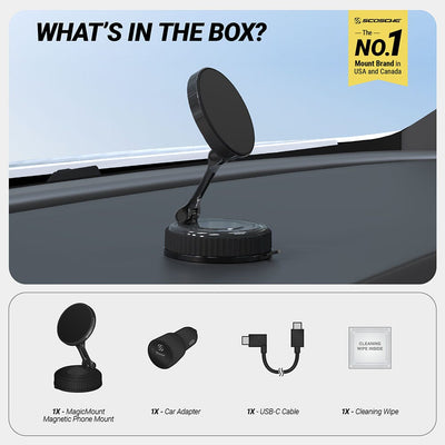 What's in the box? Scosche is the No. 1 mount brand in USA and Canada. 1X Magnetic Phone Mount  1X Car adapter  1X USB-C cable  1X cleaning wipe