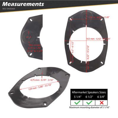 Spreaker adapter measurements. Aftermarket spearkers sizes: fits 5-1/4  6-1/2"  but not 6-3/4". Maximum mounting diameter of 5-1/16"."