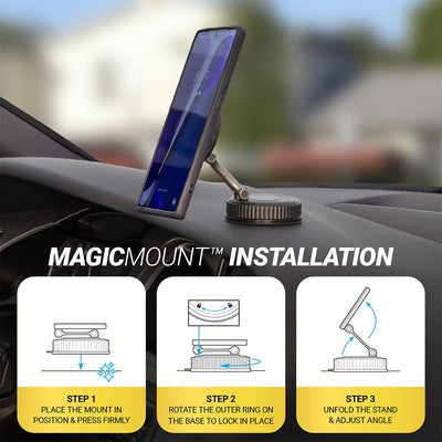 MagicMount Installation. Step 1 Place the mount in position & press firmly. Step 2 Rotate the outer ring on the base to lock in place. Step 3 Unfold the stand & adjust angle