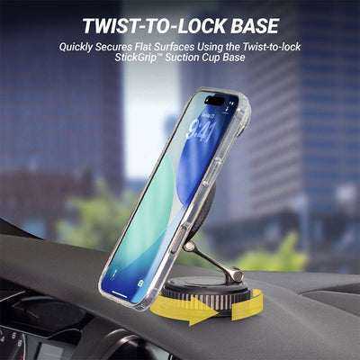 TWIST-TO-LOCK BASE. Quickly Secures Flat Surfaces Using the Twist-to-lock StickGrip™ Suction Cup Base.