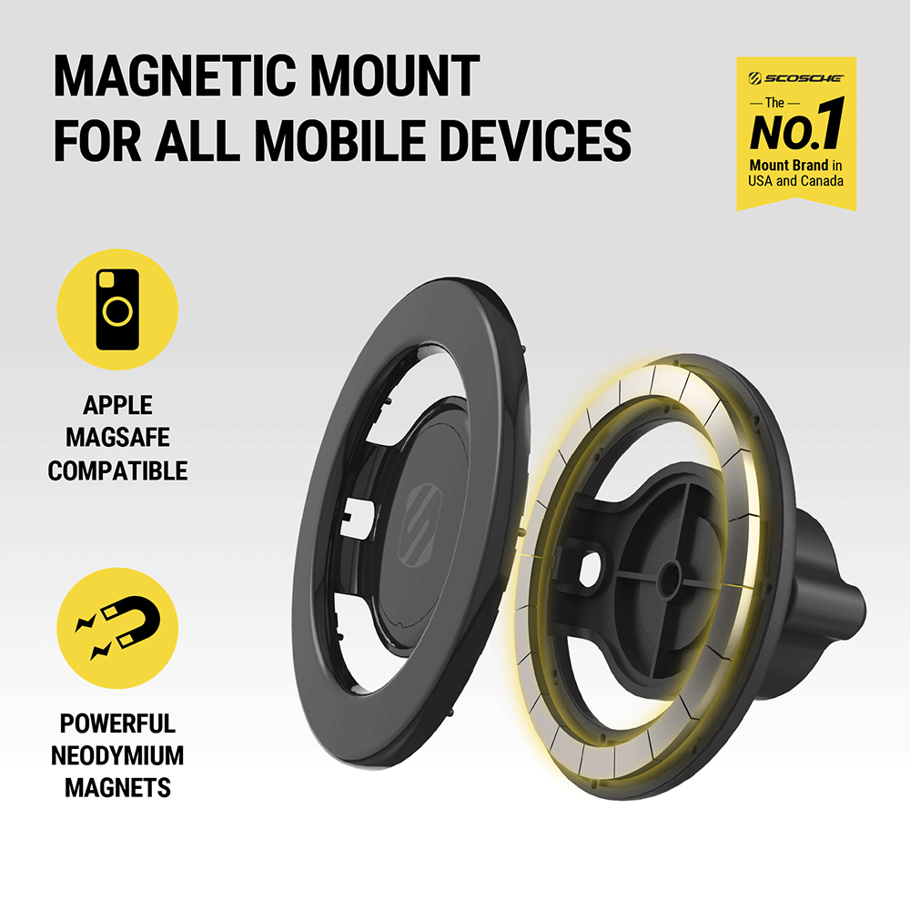 Magnetic mount for all mobile devices. Apple MagSafe compatible. Powerful Neodymium magnets. Scosche is the No. 1 Mount brand in USA and Canada.